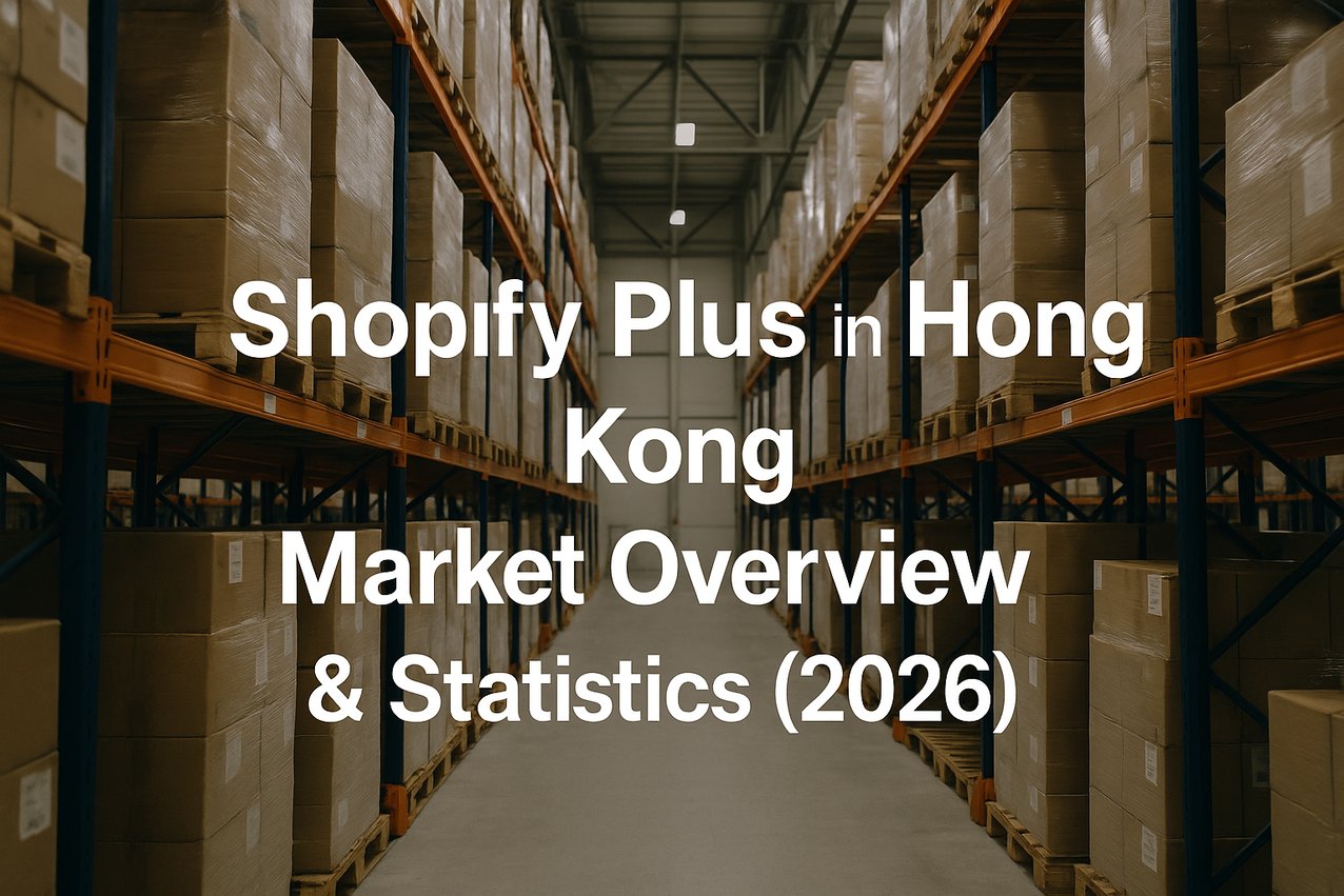 Shopify Plus Hong Kong: Complete 2026 Guide for Enterprise E-commerce